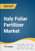 Italy Foliar Fertilizer Market Size, Share & Trends Analysis Report by Product Type (Mix Nutrients, Alage-based, Humic Acid-based), by Crop Type (Horticultural Openfield, Turf & Ornamental), and Segment Forecasts, 2022-2030- Product Image