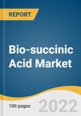 Bio-succinic Acid Market Size, Share & Trends Analysis Report by Application (BDO, Polyester Polyols), by End Use (Industrial, Food & Beverages), by Region, and Segment Forecasts, 2022-2030- Product Image
