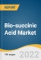 Bio-succinic Acid Market Size, Share & Trends Analysis Report by Application (BDO, Polyester Polyols), by End Use (Industrial, Food & Beverages), by Region, and Segment Forecasts, 2022-2030 - Product Image
