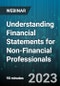 Understanding Financial Statements for Non-Financial Professionals - Webinar (Recorded) - Product Image
