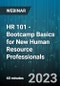 HR 101 - Bootcamp Basics for New Human Resource Professionals - Webinar (Recorded) - Product Thumbnail Image