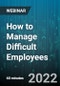 How to Manage Difficult Employees - Webinar (Recorded) - Product Image