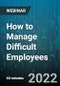 How to Manage Difficult Employees - Webinar (Recorded) - Product Thumbnail Image