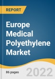 Europe Medical Polyethylene Market Size, Share & Trends Analysis Report by Application (Medical Tubing, Disposables, Medical Bags, Medical Implants, Containers, Drug Testing Equipment), by Country, and Segment Forecasts, 2022-2030- Product Image
