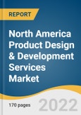North America Product Design & Development Services Market Size, Share & Trends Analysis Report by End-use (CROs, Medical Device Companies), by Application, by Service, and Segment Forecasts, 2022-2030- Product Image