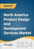 North America Product Design & Development Services Market Size, Share & Trends Analysis Report by End-use (CROs, Medical Device Companies), by Application, by Service, and Segment Forecasts, 2022-2030- Product Image