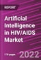 Artificial Intelligence in HIV/AIDS Market Share, Size, Trends, Industry Analysis Report, By Tools , By Data; By Types of Algorithms; By Region; Segment Forecast, 2022 - 2030 - Product Image