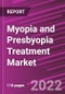 Myopia and Presbyopia Treatment Market Share, Size, Trends, Industry Analysis Report, By Myopia Treatment Type, By Presbyopia Treatment Type; By Region; Segment Forecast, 2022 - 2030 - Product Thumbnail Image