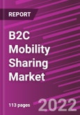 B2C Mobility Sharing Market Share, Size, Trends, Industry Analysis Report, By Service Model; By Vehicle; By Level of Automation; By Region; Segment Forecast, 2022 - 2030- Product Image