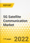5G Satellite Communication Market - A Global and Regional Analysis: Focus on Satellite Solution Type, End User, Orbit, Spectrum Band, Services, and Country - Analysis and Forecast, 2022-2032 - Product Image