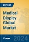 Medical Display Global Market Insights 2023, Analysis and Forecast to 2028, by Manufacturers, Regions, Technology, Application, Product Type - Product Thumbnail Image