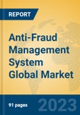 Anti-Fraud Management System Global Market Insights 2023, Analysis and Forecast to 2028, by Market Participants, Regions, Technology, Application, Product Type- Product Image