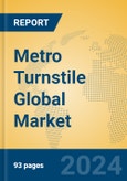 Metro Turnstile Global Market Insights 2023, Analysis and Forecast to 2028, by Manufacturers, Regions, Technology, Application, Product Type- Product Image