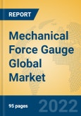 Mechanical Force Gauge Global Market Insights 2022, Analysis and Forecast to 2027, by Manufacturers, Regions, Technology, Application, Product Type- Product Image