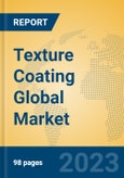 Texture Coating Global Market Insights 2023, Analysis and Forecast to 2028, by Manufacturers, Regions, Technology, Application, Product Type- Product Image