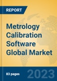 Metrology Calibration Software Global Market Insights 2023, Analysis and Forecast to 2028, by Market Participants, Regions, Technology, Application, Product Type- Product Image