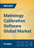 Metrology Calibration Software Global Market Insights 2023, Analysis and Forecast to 2028, by Market Participants, Regions, Technology, Application, Product Type- Product Image