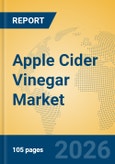 Apple Cider Vinegar Market Insights, Analysis and Forecast 2026-2031- Product Image