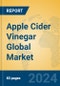 Apple Cider Vinegar Global Market Insights 2024, Analysis and Forecast to 2029, by Manufacturers, Regions, Technology, Application, Product Type - Product Image
