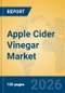 Apple Cider Vinegar Market Insights, Analysis and Forecast 2026-2031 - Product Thumbnail Image