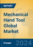 Mechanical Hand Tool Global Market Insights 2024, Analysis and Forecast to 2029, by Manufacturers, Regions, Technology, Application, Product Type- Product Image