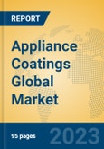 Appliance Coatings Global Market Insights 2023, Analysis and Forecast to 2028, by Manufacturers, Regions, Technology, Application, Product Type- Product Image