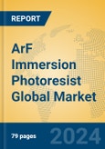 ArF Immersion Photoresist Global Market Insights 2024, Analysis and Forecast to 2029, by Manufacturers, Regions, Technology, Product Type- Product Image