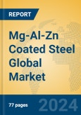 Mg-Al-Zn Coated Steel Global Market Insights 2024, Analysis and Forecast to 2029, by Manufacturers, Regions, Technology, Product Type- Product Image