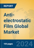 Anti-electrostatic Film Global Market Insights 2023, Analysis and Forecast to 2028, by Manufacturers, Regions, Technology, Application, Product Type- Product Image