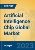 Artificial Intelligence Chip Global Market Insights 2023, Analysis and Forecast to 2028, by Manufacturers, Regions, Technology, Application, Product Type- Product Image