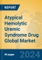 Atypical Hemolytic Uremic Syndrome Drug Global Market Insights 2024, Analysis and Forecast to 2029, by Manufacturers, Regions, Technology, Application - Product Thumbnail Image