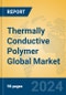 Thermally Conductive Polymer Global Market Insights 2024, Analysis and Forecast to 2029, by Manufacturers, Regions, Technology - Product Thumbnail Image