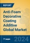 Anti-Foam Decorative Coating Additive Global Market Insights 2024, Analysis and Forecast to 2029, by Manufacturers, Regions, Technology, Application, Product Type - Product Image
