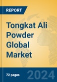 Tongkat Ali Powder Global Market Insights 2024, Analysis and Forecast to 2029, by Manufacturers, Regions, Technology, Application, Product Type- Product Image