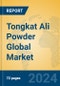 Tongkat Ali Powder Global Market Insights 2024, Analysis and Forecast to 2029, by Manufacturers, Regions, Technology, Application, Product Type - Product Image