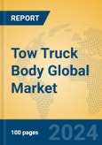 Tow Truck Body Global Market Insights 2023, Analysis and Forecast to 2028, by Manufacturers, Regions, Technology, Product Type- Product Image