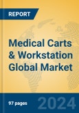 Medical Carts & Workstation Global Market Insights 2023, Analysis and Forecast to 2028, by Manufacturers, Regions, Technology, Application, Product Type- Product Image