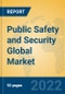 Public Safety and Security Global Market Insights 2022, Analysis and Forecast to 2027, by Market Participants, Regions, Technology, Application, Product Type - Product Thumbnail Image