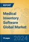 Medical Inventory Software Global Market Insights 2024, Analysis and Forecast to 2029, by Market Participants, Regions, Technology, Application, Product Type - Product Image