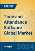 Time and Attendance Software Global Market Insights 2023, Analysis and Forecast to 2028, by Manufacturers, Regions, Technology, Application, Product Type- Product Image