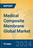 Medical Composite Membrane Global Market Insights 2024, Analysis and Forecast to 2029, by Manufacturers, Regions, Technology, Application- Product Image