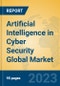 Artificial Intelligence in Cyber Security Global Market Insights 2023, Analysis and Forecast to 2028, by Market Participants, Regions, Technology, Application, Product Type - Product Thumbnail Image
