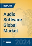 Audio Software Global Market Insights 2024, Analysis and Forecast to 2029, by Market Participants, Regions, Technology, Application, Product Type- Product Image