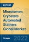 Microtomes Cryostats Automated Stainers Global Market Insights 2022, Analysis and Forecast to 2027, by Manufacturers, Regions, Technology, Application, Product Type - Product Image