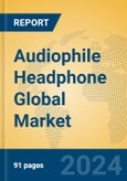 Audiophile Headphone Global Market Insights 2024, Analysis and Forecast to 2029, by Manufacturers, Regions, Technology, Application, Product Type- Product Image