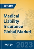 Medical Liability Insurance Global Market Insights 2023, Analysis and Forecast to 2028, by Market Participants, Regions, Technology, Application, Product Type- Product Image