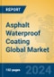 Asphalt Waterproof Coating Global Market Insights 2023, Analysis and Forecast to 2028, by Manufacturers, Regions, Technology, Application, Product Type - Product Image