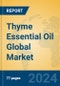 Thyme Essential Oil Global Market Insights 2024, Analysis and Forecast to 2029, by Manufacturers, Regions, Technology, Application - Product Image