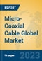 Micro-Coaxial Cable Global Market Insights 2023, Analysis and Forecast to 2028, by Manufacturers, Regions, Technology, Application, Product Type - Product Thumbnail Image