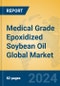 Medical Grade Epoxidized Soybean Oil Global Market Insights 2024, Analysis and Forecast to 2029, by Manufacturers, Regions, Technology, Application, Product Type - Product Image